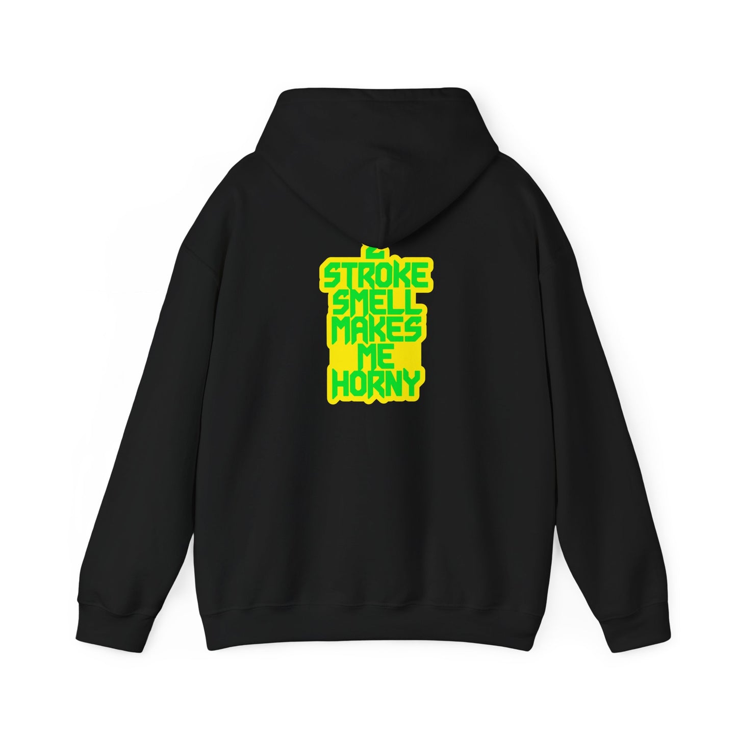 Hoodie — "2 Stroke Smell Makes Me Horny" Unhinged Scooter Humor