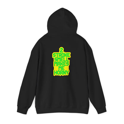 Hoodie — "2 Stroke Smell Makes Me Horny" Unhinged Scooter Humor